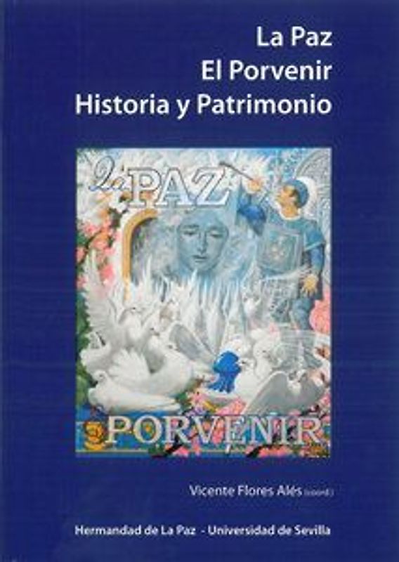 La Paz, el Porvenir : historia y patrimonio