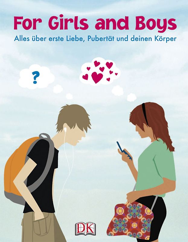 For Girls and Boys: Alles über erste Liebe, Pubertät und deinen Körper