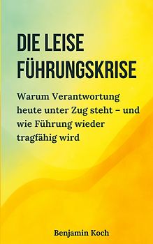 Die leise Führungskrise