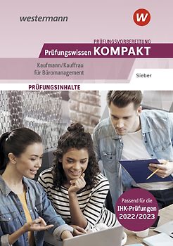 Prüfungsvorbereitung Prüfungswissen KOMPAKT - Kaufmann/Kauffrau für Büromanagement