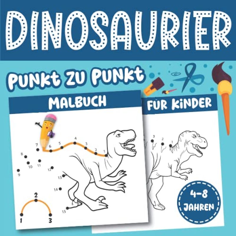 Dinosaurier Punkt zu Punkt Malbuch für Kinder 4-8 Jahren: Von Punkt zu Punkt Malbuch für Kinder Mädchen und Jungen | Tolles Geschenk für Kinder