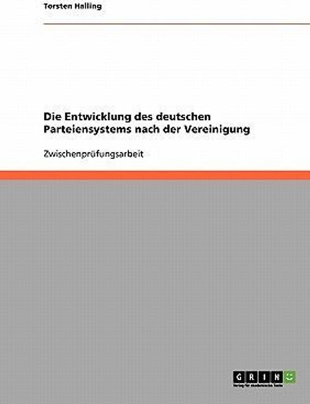 Die Entwicklung des deutschen Parteiensystems nach der Vereinigung