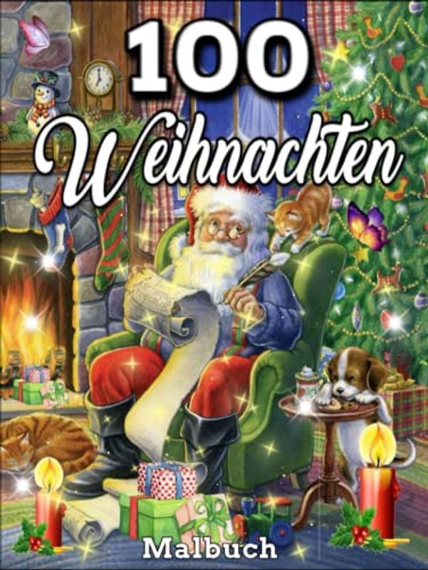 100 Weihnachten Malbuch: Schöne Weihnachten Malbuch für Erwachsene, niedliche und skurrile Malvorlagen, Winter auf dem Land, frohe Weihnachten, ... abbauen und entspannen / Weihnachtsmalbuch