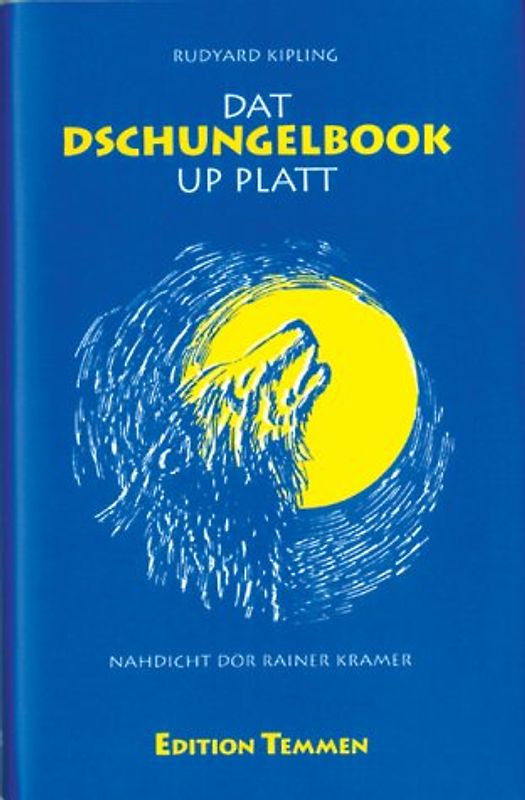 Dat Dschungelbook up Platt. Nahdicht dör Rainer Kramer