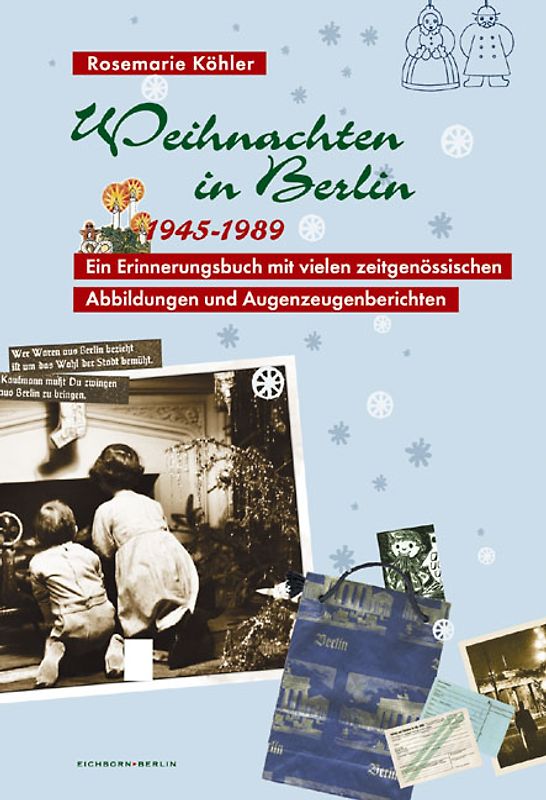 Weihnachten in Berlin. 1945-1989