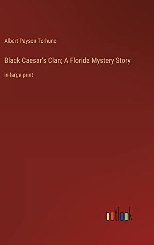 Black Caesar's Clan; A Florida Mystery Story: in large print