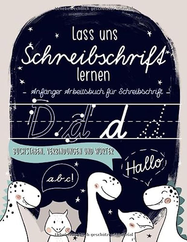 Lass uns Schreibschrift lernen: Anfänger Arbeitsbuch für Schreibschrift: Buchstaben, Verbindungen und Wörter