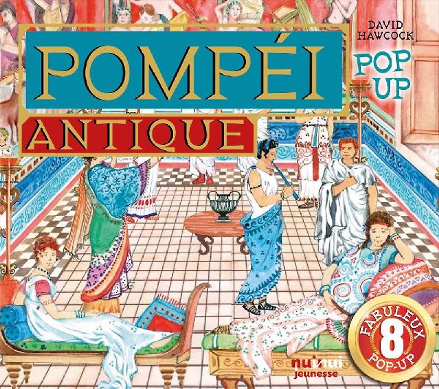 Pompéi antique. Pop-up historique