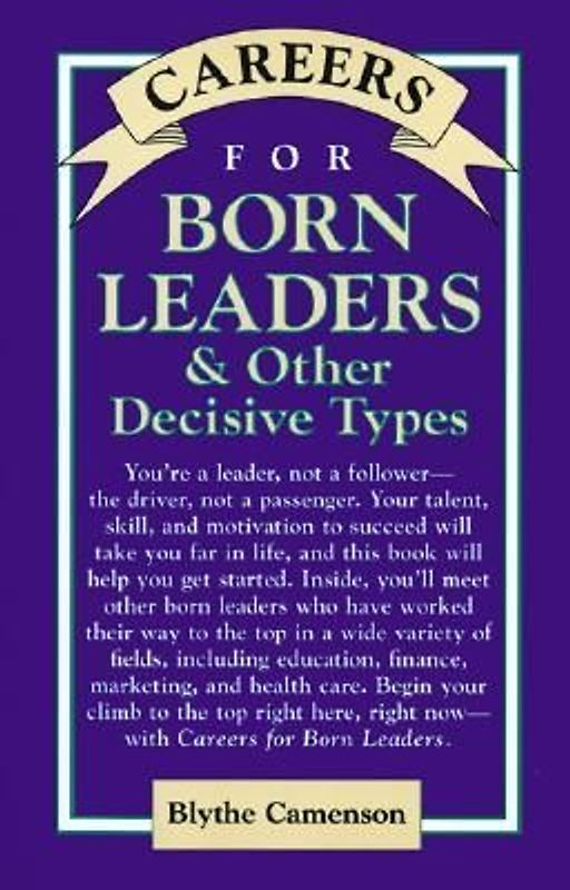 Careers for Born Leaders & Other Decisive Types