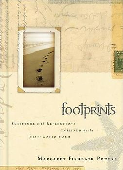 Footprints: Scripture With Reflections Inspired by the Best-loved Poem by Margaret Fishback Powers