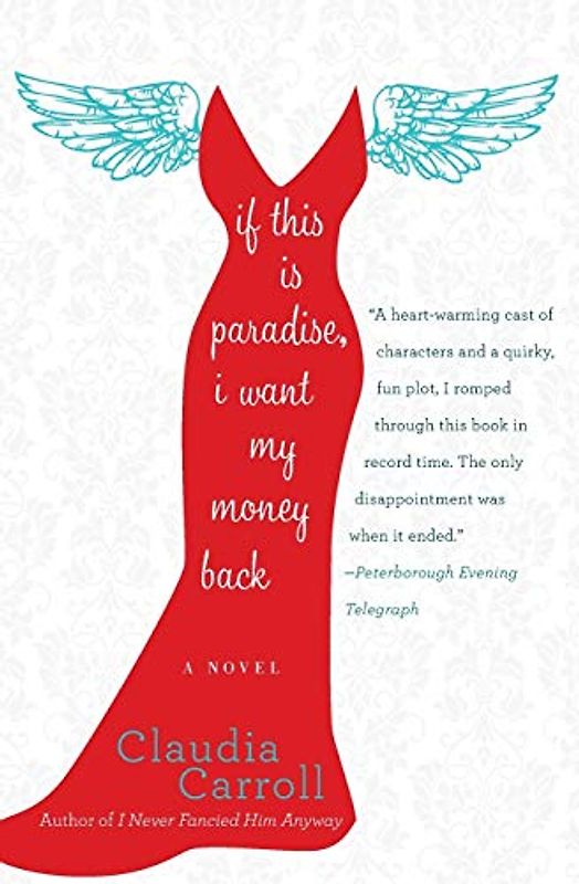 If This Is Paradise, I Want My Money Back: A Novel