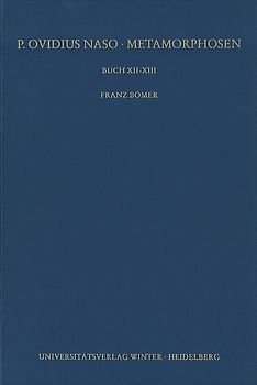 P. Ovidius Naso: Metamorphosen. Kommentar / Buch XII-XIII
