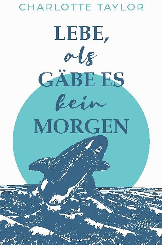 Lebe, als gäbe es kein Morgen