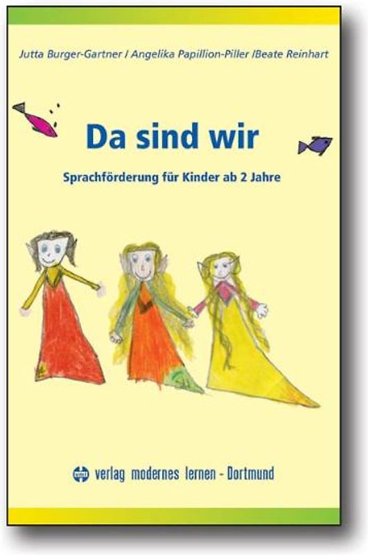 Da sind wir. Sprachförderung für Kinder ab 2 Jahre