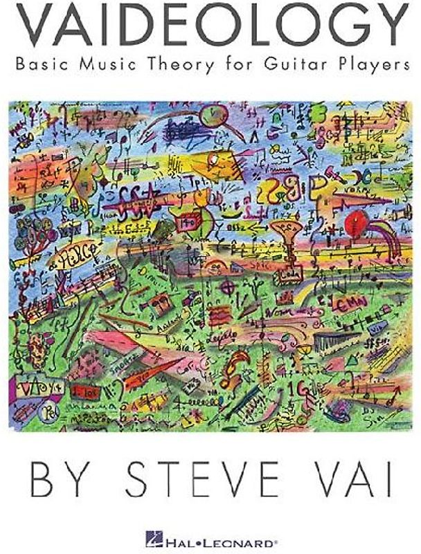 Vaideology: Basic Music Theory for Guitar Players Guitar Instruction by Steve Vai Includes Practical Exercises Scales and Diagrams Full-Color Guitar Educational Songbook