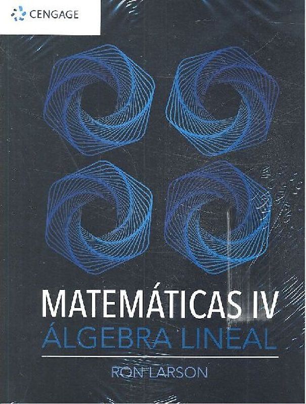MATEMATICAS IV. ALGEBRA LINEAL