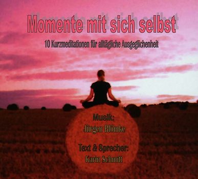 Schmitt,Karin - Momente mit Sich Selbst