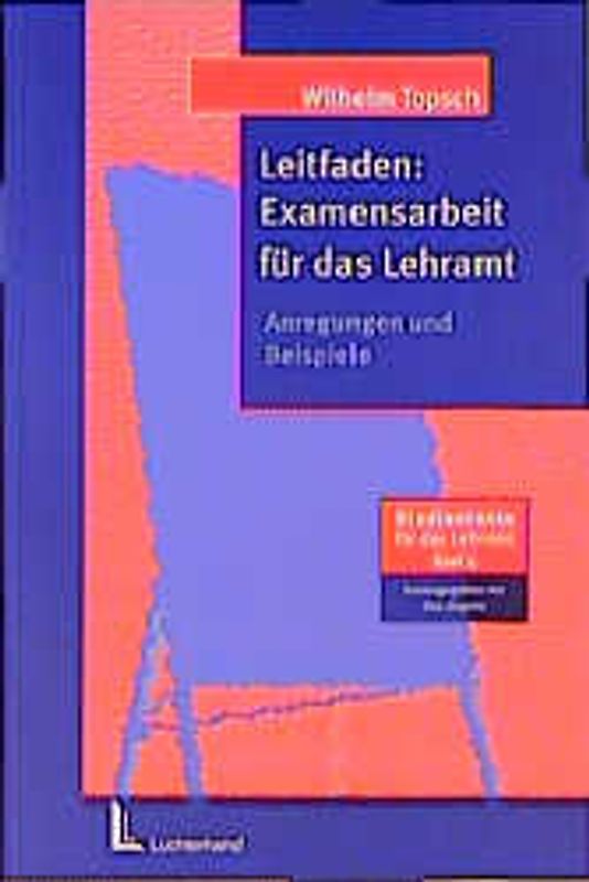 Leitfaden: Examensarbeit für das Lehramt