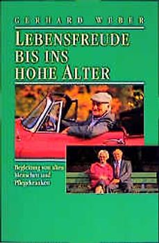 Lebensfreude bis ins hohe Alter