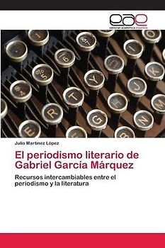 El periodismo literario de Gabriel García Márquez