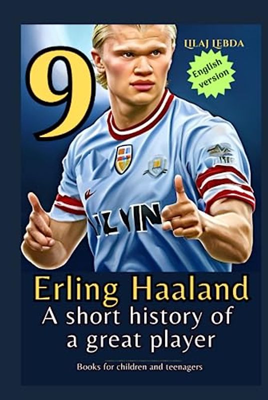 Erling Haaland: A short history of a great player