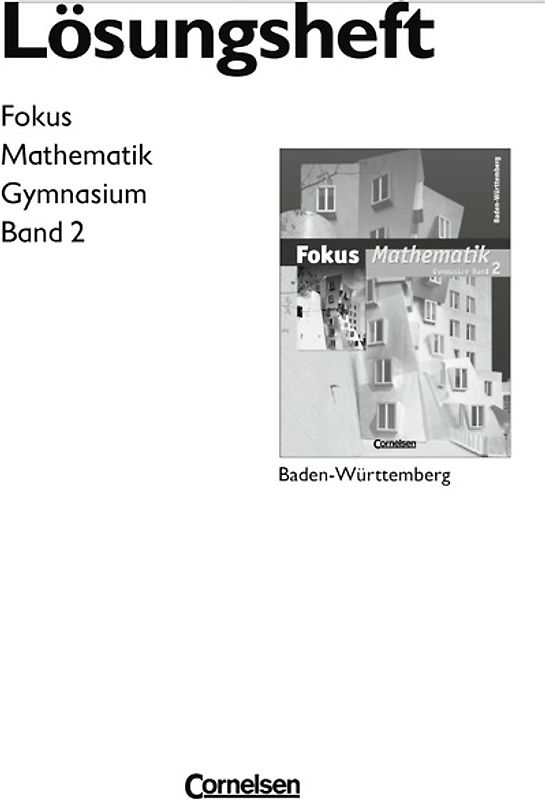 Fokus Mathematik - Gymnasium Baden-Württemberg / Band 2 - Lösungen zum Schülerbuch