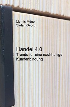 Handel 4.0 – Trends für eine nachhaltige Kundenbindung