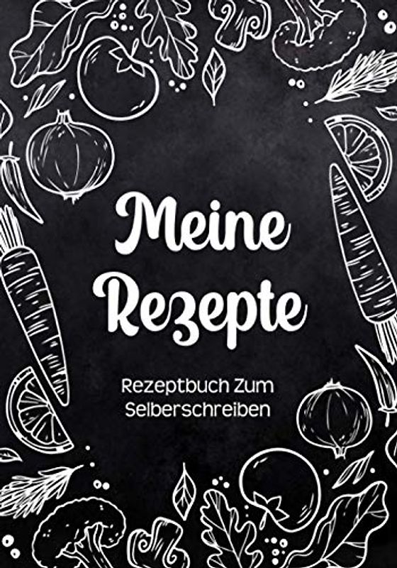 Rezeptbuch Zum Selberschreiben: DIY Kochbuch Mit Inhaltsverzeichnis Backbuch Schreiben Mit Platz Für 125 Rezepte Und Viele Notizen Für Ausfüllen Ihrer Lieblingsrezepte (Schwarz Design Mit Gemüse)
