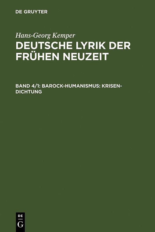 Hans-Georg Kemper: Deutsche Lyrik der frühen Neuzeit / Barock-Humanismus: Krisen-Dichtung