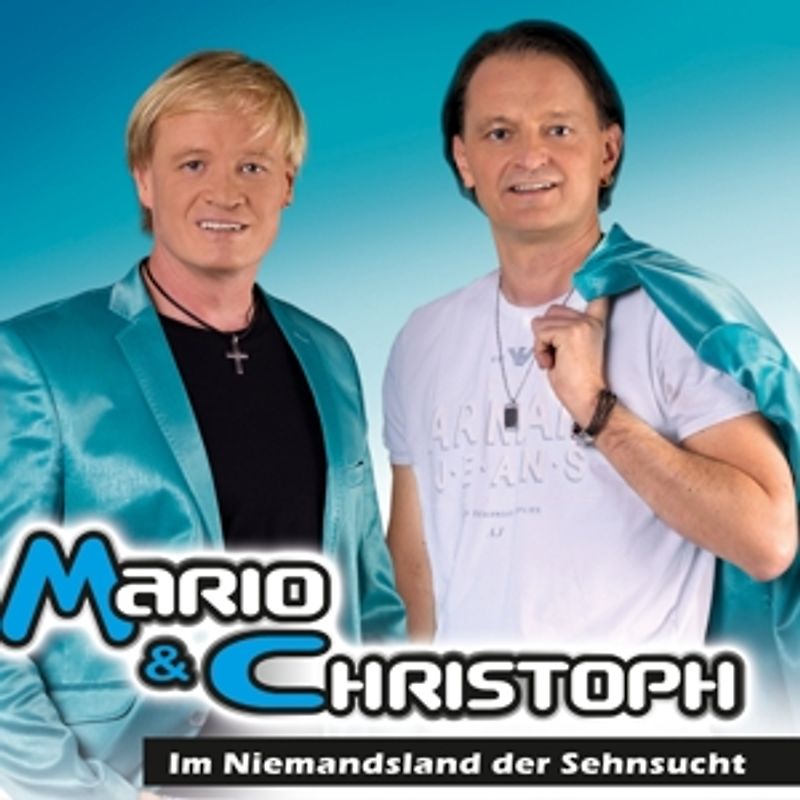 Mario & Christoph - Im Niemandsland der Sehnsucht