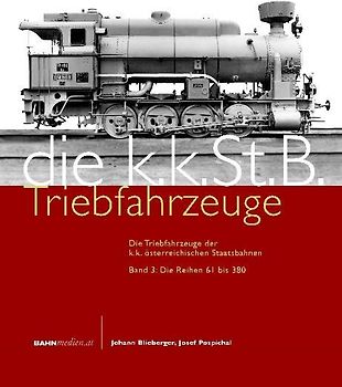 Die Triebfahrzeuge der k.k. österreichischen Staatsbahnen