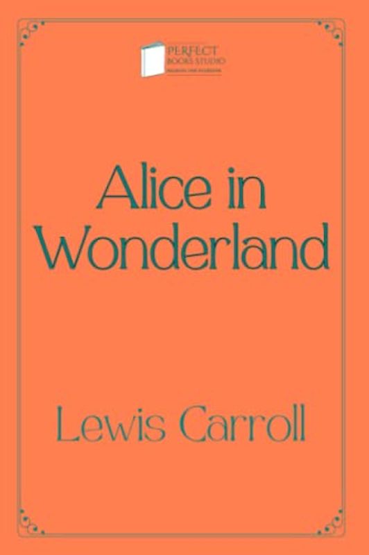 Alice in Wonderland: Perfect Books Studio Edition
