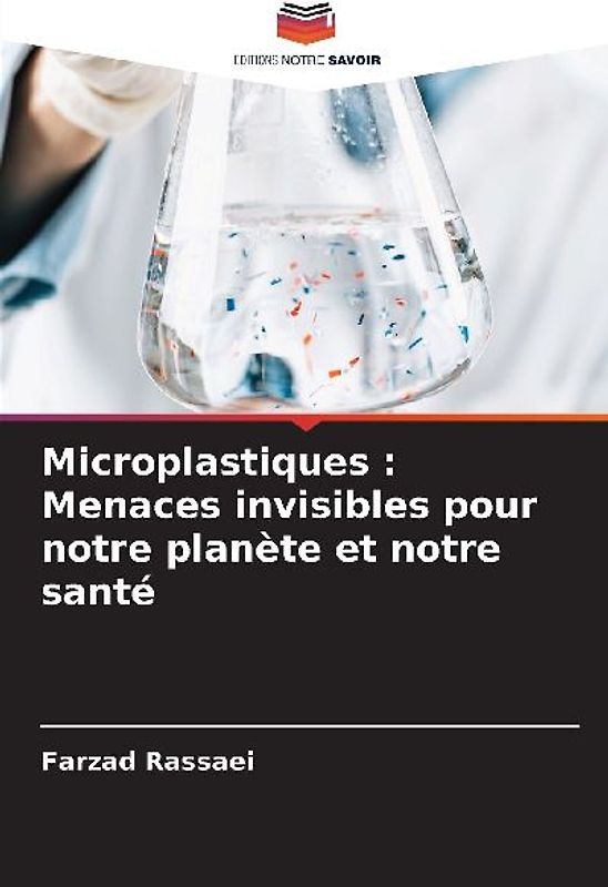 Microplastiques : Menaces invisibles pour notre planète et notre santé