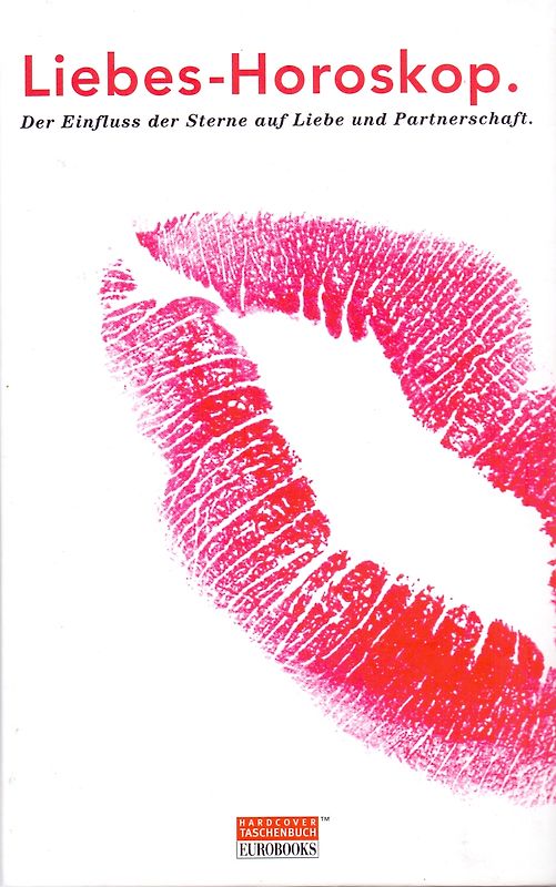 Liebes-Horoskop. Der Einfluss der Sterne auf Liebe und Partnerschaft