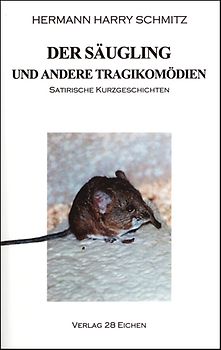 Der Säugling und andere Tragikomödien