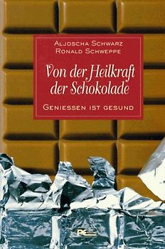 Von der Heilkraft der Schokolade. Geniessen ist gesund