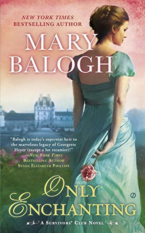 Only Enchanting: A Survivors' Club Novel - Balogh, Mary