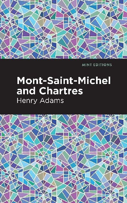 Mont-Saint-Michel and Chartres