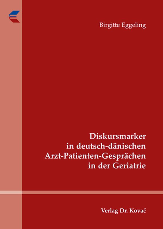 Diskursmarker in deutsch-dänischen Arzt-Patienten-Gesprächen in der Geriatrie