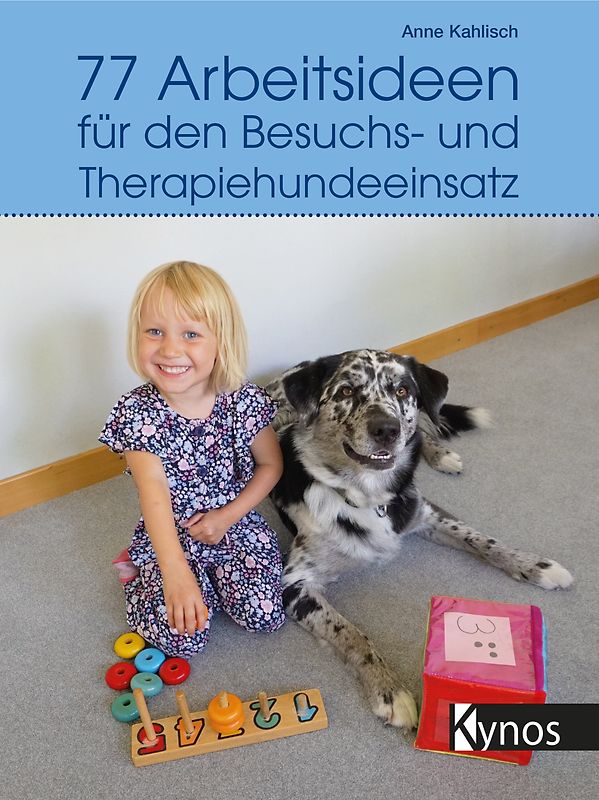 77 Arbeitsideen für den Besuch- und Therapiehundeeinsatz