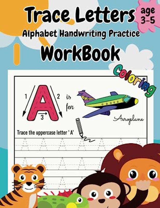 Trace Letters: Alphabet Practice Handwriting workbook for kids: Preschool writing Workbook, Kindergarten and Kids Ages 3-5My First Learn-to-Write ... Pen Control, Line Tracing, Letters, and More