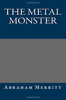 The Metal Monster