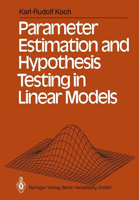 Parameter Estimation and Hypothesis Testing in Linear Models
