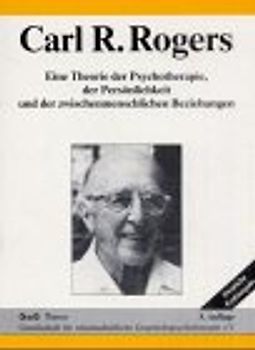 Eine Theorie der Psychotherapie, der Persönlichkeit und der zwischenmenschlichen Beziehungen