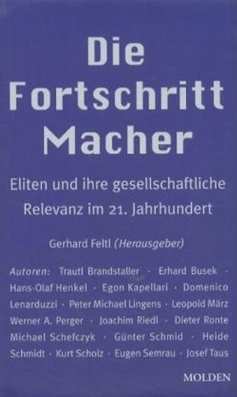Die Fortschrittmacher. Eliten und ihre gesellschaftliche Relevanz im 21. Jahrhundert