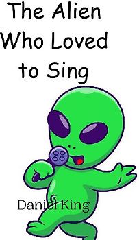 The Alien Who Loved to Sing