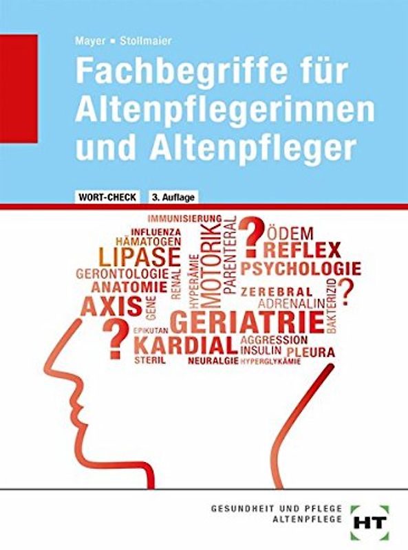 Fachbegriffe für Altenpflegerinnen und Altenpfleger