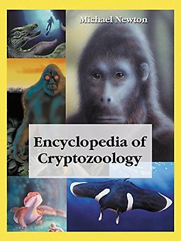 Encyclopedia of Cryptozoology: A Global Guide to Hidden Animals and Their Pursuers (McFarland Myth and Legend Encyclopedias)