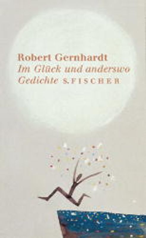 Im Glück und anderswo. Gedichte