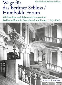 Wege für das Berliner Schloss / Humboldt-Forum